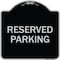 Signmission Reserved Parking Bright Yellow Heavy-Gauge Aluminum Architectural Sign, 18" x 18", BS-1818-22991 A-DES-BS-1818-22991 - alternate 1